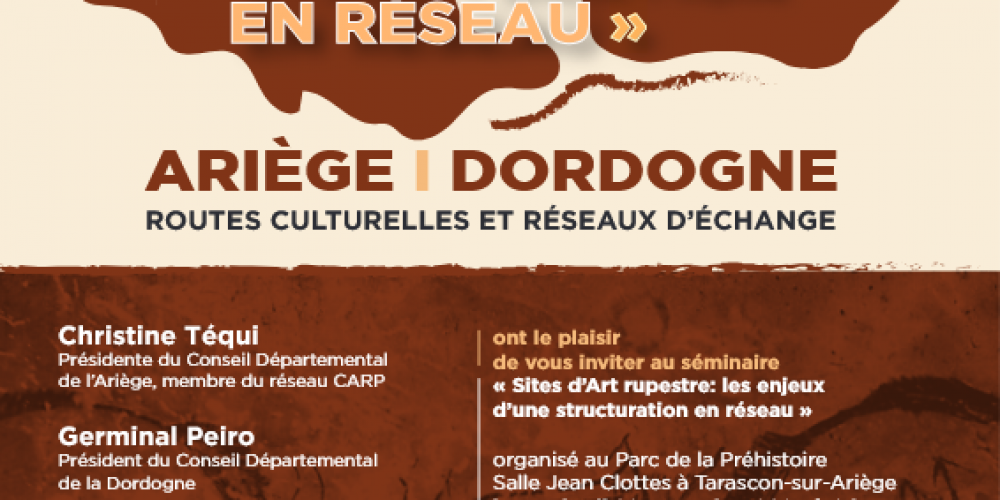 Seminaire: SITES D’ ART RUPESTRE: LES ENJEUX D’UNE STRUCTURATION EN RÉSEAU»
